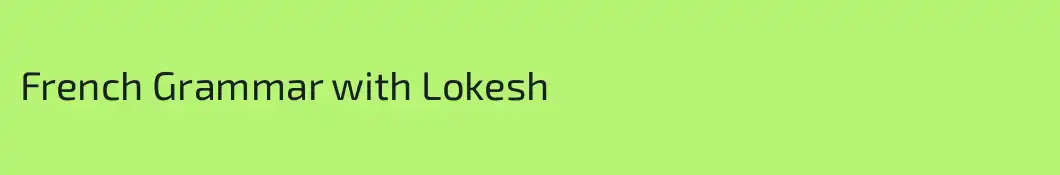 French Grammar with Lokesh